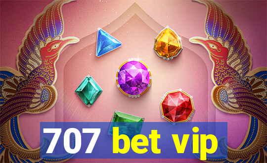 707 bet vip